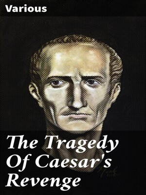 cover image of The Tragedy of Caesar's Revenge